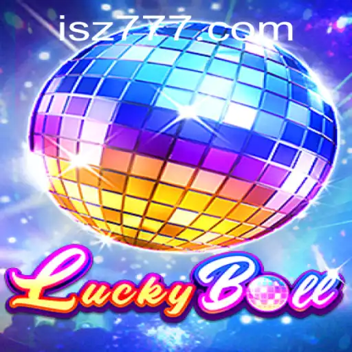 Exploring LuckyBall: A Thrilling Gaming Experience with sz777
