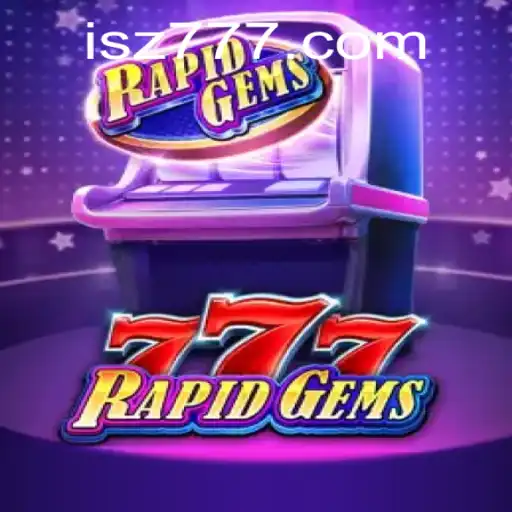 Discover the Thrilling World of RapidGems777: An In-Depth Guide